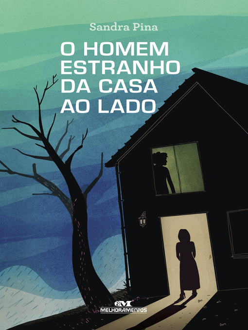 Title details for O Homem Estranho da Casa ao Lado by Sandra Pina - Available